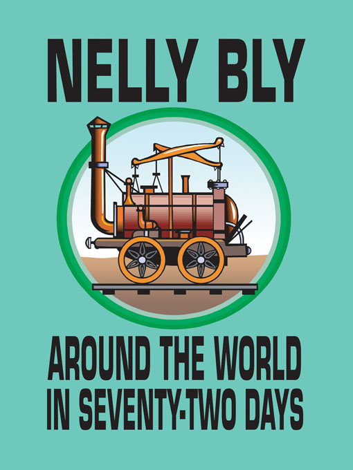 Title details for Around the World in Seventy-Two Days by Nelly Bly - Available